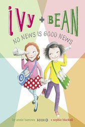 Ivy and Bean No News Is Good News