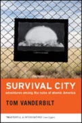 Tom Vanderbilt SURVIVAL CITY