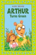 Marc Brown ARTHUR TURNS GREEN