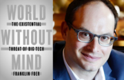 9.12.17 Franklin Foer World Without Mind