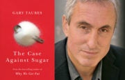 Gary Taubes Case Against Sugar