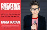 Tania Katan Creative Trespassing