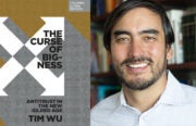 Tim Wu The Curse of Bigness