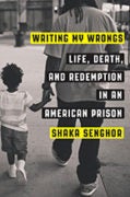 Shaka Senghor Writing My Wrongs