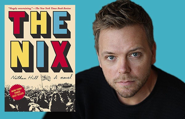 Meet Nathan Hill: Debut Novelist of THE NIX