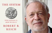 Robert B. Reich's The System