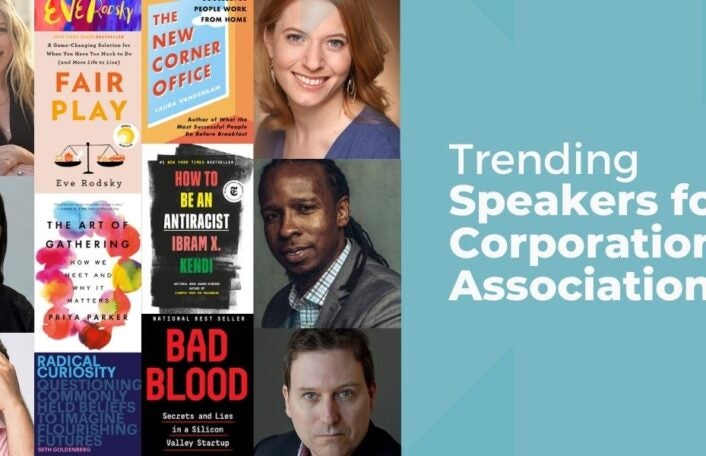 Trending Speakers for Corporations and Associations
