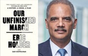 Eric Holder Our Unfinished March