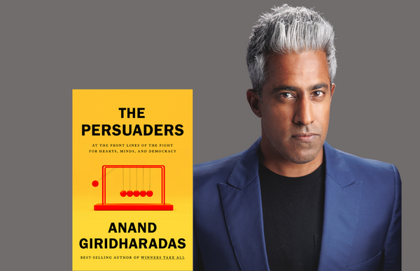 Bridging Divisions and Saving Democracy: New Book by Anand Giridharadas