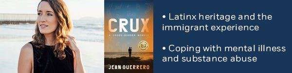 • Latinx heritage and the immigrant experience • Coping with mental illness and substance abuse