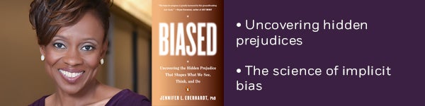• Uncovering hidden prejudices • The science of implicit bias
