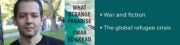 • War and fiction • The global refugee crisis