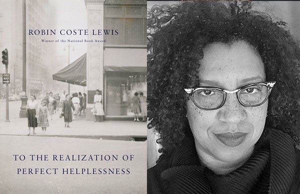 To the Realization of Perfect Helplessness by Robin Coste Lewis:  9781524732585 | : Books