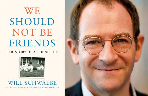 Will Schwalbe's <em>We Should Not be Friends</em>