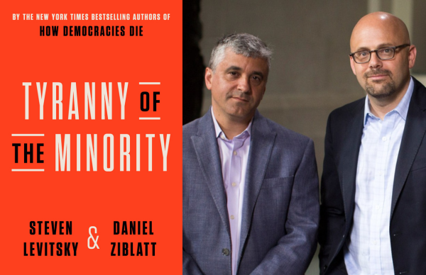 Steven Levitsky's and Daniel Ziblatt's <em>Tyranny of the Minority</em>