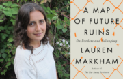 Lauren Markham A Map of Future Ruins