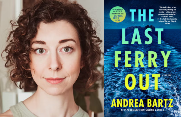 Andrea Bartz’s <em>The Last Ferry Out</em>